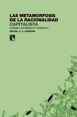 LAS METAMORFOSIS DE LA RACIONALIDAD CAPITALISTA