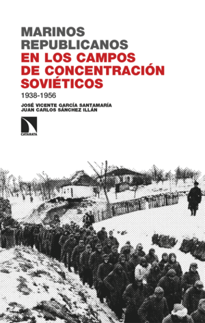 MARINOS REPUBLICANOS EN LOS CAMPOS DE CONCENTRACIÓN SOVIÉTICOS