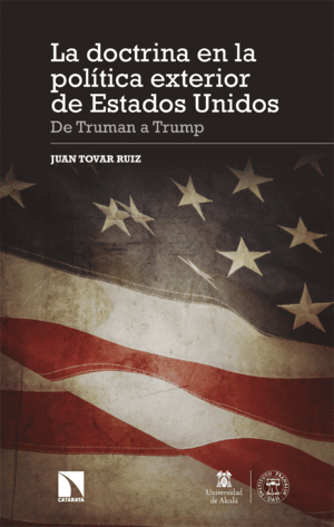 LA DOCTRINA EN LA POLÍTICA EXTERIOR DE ESTADOS UNIDOS