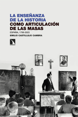 ENSEÑANZA DE LA HISTORIA COMO ARTICULACIÓN DE LAS MASAS, LA