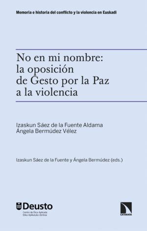 NO EN MI NOMBRE: LA OPOSICIÓN DE GESTO POR LA PAZ A LA VIOLENCIA