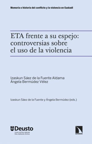 ETA FRENTE A SU ESPEJO: CONTROVERSIAS SOBRE EL USO DE LA VIOLENCIA