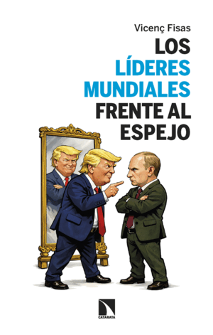 LOS LIDERES MUNDIALES FRENTE AL ESPEJO