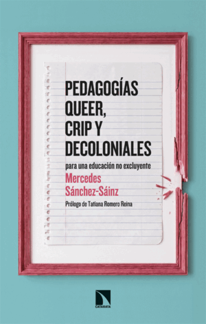 PEDAGOG¡AS QUEER, CRIP Y DECOLONIALES