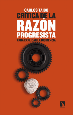 CR¡TICA DE LA RAZÓN PROGRESISTA
