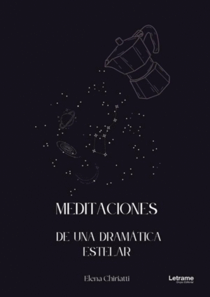 MEDITACIONES DE UNA DRAMÁTICA ESTELAR