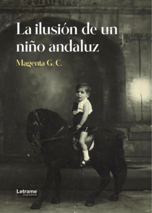 LA ILUSIÓN DE UN NIÑO ANDALUZ