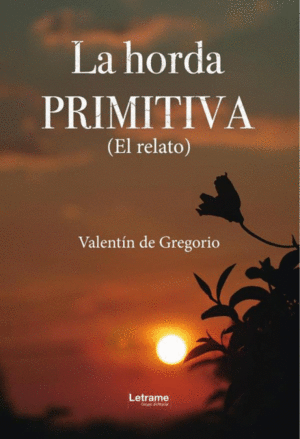 LA HORDA PRIMITIVA