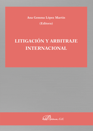 LITIGACIÓN Y ARBITRAJE INTERNACIONAL