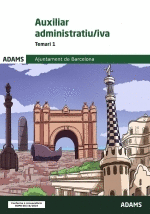 TEMARI AUXILIAR ADMINISTRATIU ADJUNTAMENT DE BARCELONA TEMARI 1
