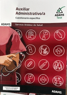 CUESTIONARIO ESPECIFICO AUXILIAR ADMINISTRATIVO DEL SERVICIO ANDALUZ DE SALUD SA