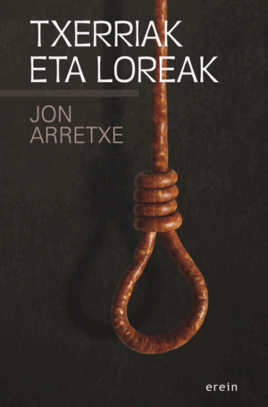 TXERRIAK ETA LOREAK