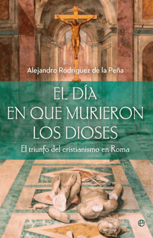 EL DÍA QUE MURIERON LOS DIOSES