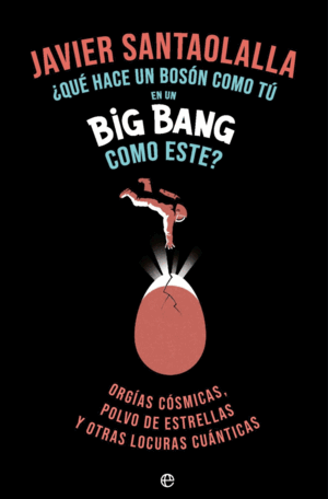 QUE HACE UN BOSON COMO TU EN UN BIG BANG
