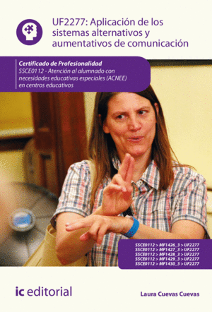 APLICACIÓN DE LOS SISTEMAS ALTERNATIVOS Y AUMENTATIVOS DE COMUNICACIÓN. SSCE0112