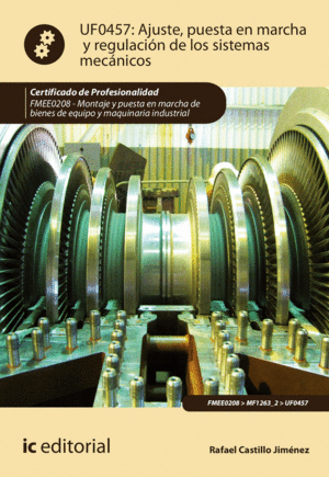 AJUSTE, PUESTA EN MARCHA Y REGULACIÓN DE LOS SISTEMAS MECÁNICOS. FMEE0208