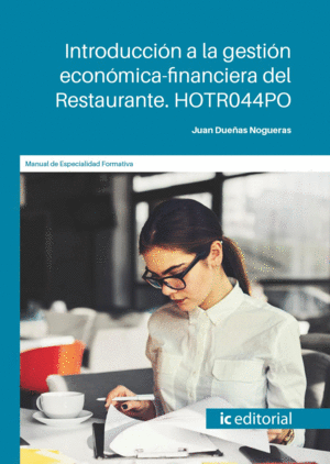 INTRODUCCIÓN A LA GESTIÓN ECONÓMICA-FINANCIERA DEL RESTAURANTE. HOTR044PO