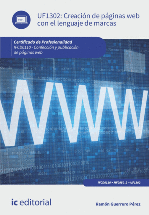 CREACIÓN DE PÁGINAS WEB CON EL LENGUAJE DE MARCAS. IFCD0110 - CONFECCIÓN Y PUBLI