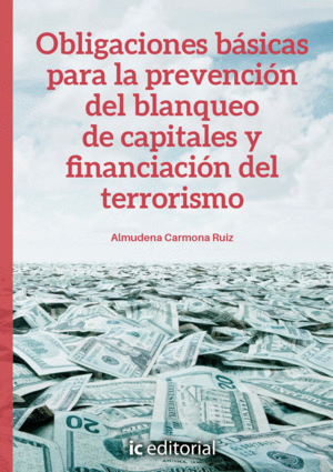 OBLIGACIONES BÁSICAS PARA LA PREVENCIÓN DEL BLANQUEO DE CAPITALES Y FINANCIACIÓN