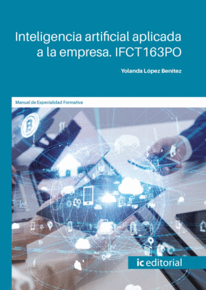 INTELIGENCIA ARTIFICIAL APLICADA A LA EMPRESA. IFCT163PO