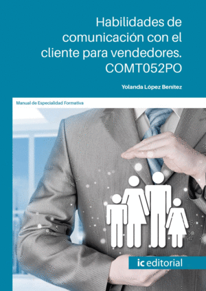 HABILIDADES DE COMUNICACIÓN CON EL CLIENTE PARA VENDEDORES. COMT052PO