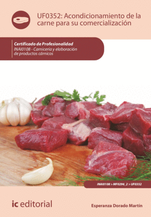 ACONDICIONAMIENTO DE LA CARNE PARA SU COMERCIALIZACIÓN. INAI0108 - CARNICERÍA Y