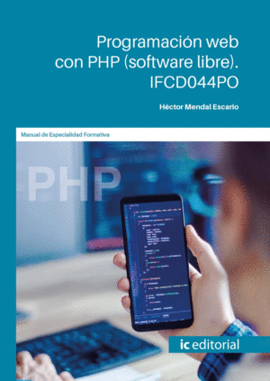 PROGRAMACIÓN WEB CON PHP (SOFTWARE LIBRE). IFCD044PO