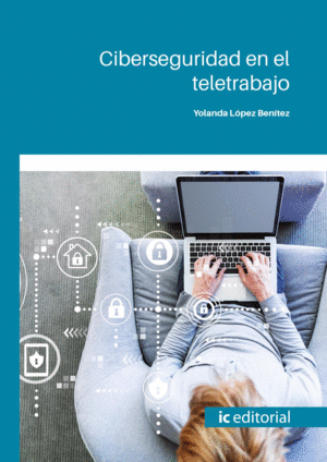 CIBERSEGURIDAD EN EL TELETRABAJO