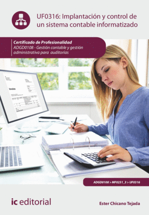 IMPLANTACIÓN Y CONTROL DE UN SISTEMA CONTABLE INFORMATIZADO. UF0316