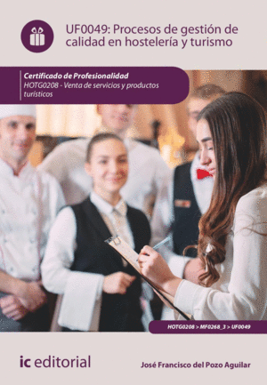 PROCESOS DE GESTIÓN DE CALIDAD EN HOSTELERÍA Y TURISMO. HOTG0208