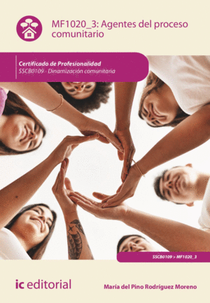 AGENTES DEL PROCESO COMUNITARIO. SSCB0109 - DINAMIZACION COMUNITARIA