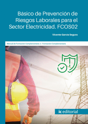 BÁSICO DE PREVENCIÓN DE RIESGOS LABORALES PARA EL SECTOR ELECTRICIDAD. FCOS02