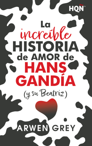 LA INCREÍBLE HISTORIA DE AMOR DE HANS GANDÍA (Y SU BEATRIZ)