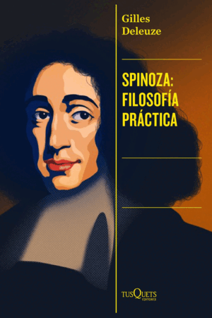 SPINOZA: FILOSOFÍA PRÁCTICA