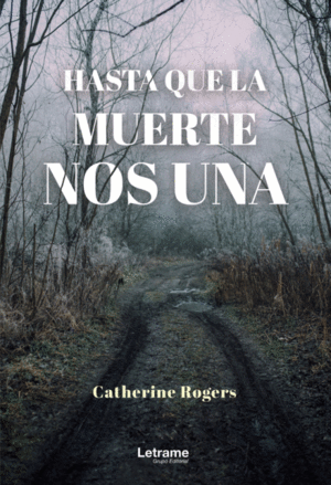 HASTA QUE LA MUERTE NOS UNA