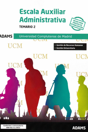 ESCALA AUXILIAR ADMINISTRATIVA - TEMARIO 2 ( UNIVERSIDAD COMPLUTENSE DE MADRID)