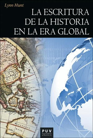 ESCRITURA DE LA HISTORIA EN LA ERA GLOBAL LA