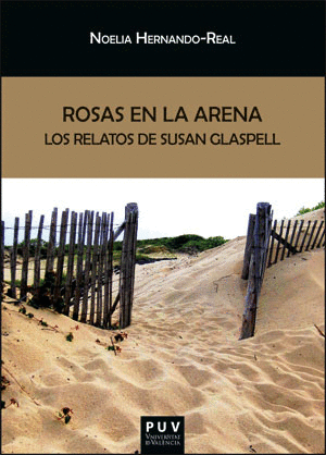 ROSAS EN LA ARENA: LOS RELATOS DE SUSAN GLASPELL