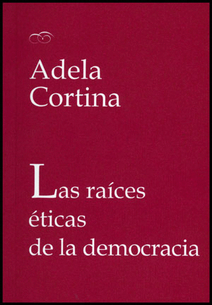 LAS RAÍCES ÉTICAS DE LA DEMOCRACIA