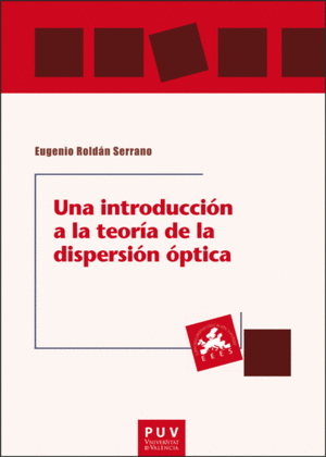 UNA INTRODUCCIÓN A LA TEORÍA DE LA DISPERSIÓN ÓPTICA