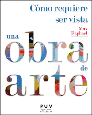 CÓMO REQUIERE SER VISTA UNA OBRA DE ARTE