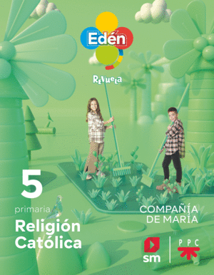 DA. RELIGIÓN CATÓLICA. 5 PRIMARIA COMPAÑIA DE MARIA. EDÉN. REVUELA 22