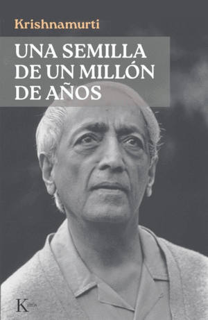 UNA SEMILLA DE UN MILLÓN DE AÑOS