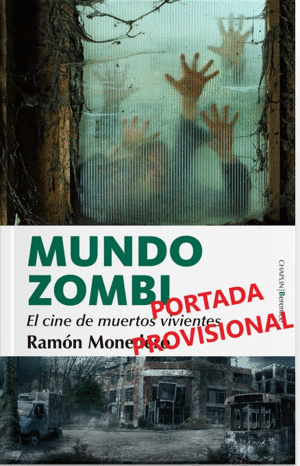 MUNDO ZOMBI: EL CINE DE MUERTOS VIVIENTES