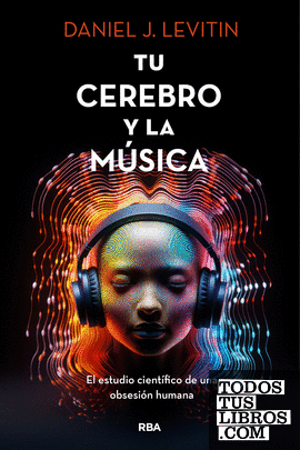 TU CEREBRO Y LA MUSICA