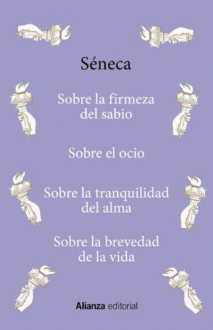 SOBRE LA FIRMEZA DEL SABIO / SOBRE EL OCIO / SOBRE LA TRANQUILIDAD DEL ALMA / SO