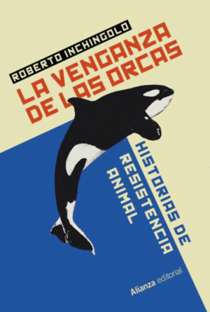 LA VENGANZA DE LAS ORCAS