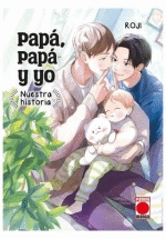 PAPÁ, PAPÁ Y YO; NUESTRA HISTORIA