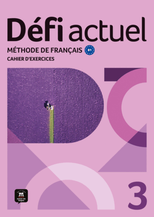 DÉFI ACTUEL 3. CAHIER D'EXERCICES