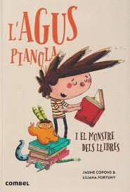 L'AGUS PIANOLA I EL MONSTRE DELS LLIBRES